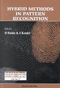Horst Bunke,  Bunke Horst, Abraham Kandel,  Kandel Abraham - Hybrid Methods In Pattern Recognition