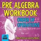Baby - Pre Algebra Workbook 6th Grade