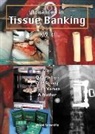 etc., A. (National University Hospital Tissue Bank Nather, G. O. Phillips, D.M. Strong, R. (German Institute for Cell &amp; Tissue Replacement von Versen, Abdul Aziz Nather... - Advances In Tissue Banking, Vol 4
