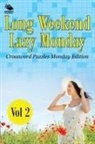 Speedy Publishing Llc - Long Weekend Lazy Monday Vol 2