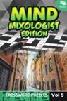 Speedy Publishing Llc - Mind Mixologist Edition Vol 5