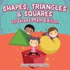 Baby - Shapes, Triangles & Squares | 1st Grade Math Edition