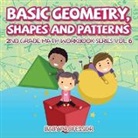 Baby - Basic Geometry, Shapes and Patterns | 2nd Grade Math Workbook Series Vol 6