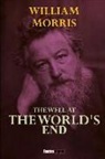 William Morris, Jan Oliveira - The Well at the World's End: (annotated)(Biography)