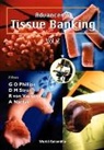 etc., A. (National University Hospital Bone Bank Nather, G. O. Phillips, D.M. (Puget Sound Blood Center Strong, R. von (German Institute for Cell and Tissue Replacement Versen, Abdul Aziz Nather... - Advances In Tissue Banking, Vol 2