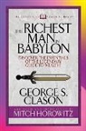 George S. Clason, Mitch Horowitz, Horowitz Mitch - The Richest Man in Babylon (Condensed Classics)