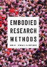 Author, David Knights, Knights David, Torkild Thanem, Torkild (Stockholm University Thanem, Torkild Knights Thanem... - Embodied Research Methods