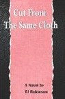 Tj Robinson - Cut from the Same Cloth