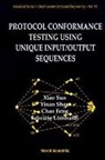 Feng Chao, Fabrizio Lombardi, Yinan Shen, Sun Xiao - Protocol Conformance Testing Using Unique Input/output Sequences