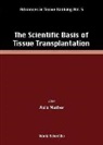 Aziz Nather, G.O. Philips, Abdul Aziz Nather, Glyn O Phillips, Abdul Aziz Nather, Glyn O Phillips... - Scientific Basis Of Tissue Transplantation, The