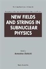 Antonino Zichichi - New Fields and Strings in Subnuclear Physics, Proceedings of the International School of Subnuclear Physics