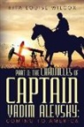 Rita Louise Wilcox - Part II: The Chronicles of Captain Vadim Alevsky: Coming to America
