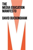 D Buckingham, David Buckingham - Media Education Manifesto