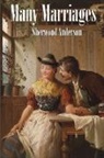 Sherwood Anderson - Many Marriages