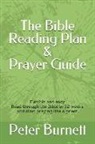 Peter Burnett - The Bible Reading Plan and Prayer Guide: Flexible and Easy. Read Through the Bible in 52 Weeks, and Start Praying Like a Priest