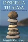 Mariela Carusso, Miguel Angel Villanueva Santillan - Despierta Tu Alma