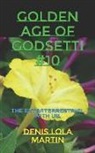 Denis Lola Martin - Golden Age of Godsetti #10: The Extraterrestrial with Us