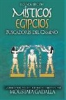 Moustafa Gadalla - Místicos Egipcios: Buscadores del Camino