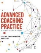 Author, David Love, David (Icce Ltd (International Centre for Coaching in Education)) Love, Christian van Nieuwerburgh, Christian van Nieuwerburgh, Christian (Royal College of Surg Van Nieuwerburgh... - Advanced Coaching Practice
