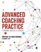 Author, David Love, David (Icce Ltd (International Centre for Coaching in Education)) Love, Christian van Nieuwerburgh, Christian van Nieuwerburgh, Christian (Royal College of Surg Van Nieuwerburgh... - Advanced Coaching Practice