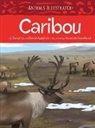 David Aglukark, Dorothy Aglukark, Amanda Sandland, Amiel Sandland - Animals Illustrated: Caribou