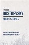 Fyodor Dostoevsky - Another Man's Wife and a Husband Under the Bed