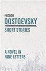 Fyodor Dostoevsky - A Novel in Nine Letters