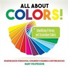 Baby - All About Colors! Identifying Primary and Secondary Colors - Reading Book Preschool | Children's Reading & Writing Books