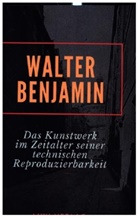 Walter Benjamin - Das Kunstwerk im Zeitalter seiner technischen Reproduzierbarkeit