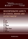 Michael James Duff, Brian Greene, J. Louis, Kumar Shiv Narain, Christopher N Pope, Seifallah Randjbar-Daemi... - Nonperturbative Aspects of Strings, Branes and Supersymmetry - Proceedings of the Spring School on Nonperturba