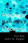 John C Zolper, Hadis Morkoc, Morkoc Hadis, Fan Ren, Ren Fan, John C Zolper... - Wide Energy Bandgap Electronic Devices