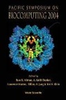 Russ B Altman, A Keith Dunker, A. Keith Dunker, Lawrence Hunter, Tiffany A Jung, Teri E Klein... - Biocomputing 2004 - Proceedings of the Pacific Symposium