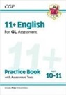 CGP Books, CGP Books, CGP Books, CGP Books - 11+ GL English Practice Book & Assessment Tests - Ages 10-11 (with Online Edition)