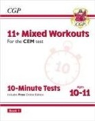 CGP Books, Cgp Books, CGP Books, Cgp Books - 11+ CEM 10-Minute Tests: Mixed Workouts - Ages 10-11 Book 1 (with Online Edition)