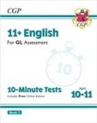 CGP Books, CGP Books, CGP Books, CGP Books - 11+ GL 10-Minute Tests: English - Ages 10-11 Book 2 (with Online Edition)