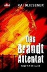 Kai Bliesener - Das Brandt-Attentat