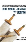 Carolyn L Karcher, Carolyn L. Karcher, Carolyn L Karcher, Carolyn L. Karcher - Reclaiming Judaism From Zionism