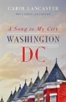 Carol Lancaster, Carol/ Farrar Lancaster, Lancaster Carol - Song to My City
