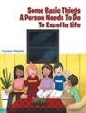 Yvonne Chipkin - Some Basic Things a Person Needs to Do to Excel in Life