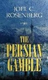 Joel C. Rosenberg - The Persian Gamble
