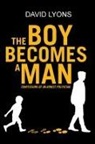David Lyons - THE BOY BECOMES A MAN
