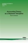 David Johnstone - Accounting Theory as a Bayesian Discipline