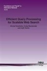 Craig Macdonald, Iadh Ounis, Nicola Tonellotto - Efficient Query Processing for Scalable Web Search