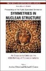 Richard F Casten, Richard F. Casten, Andrea Vitturi - Symmetries in Nuclear Structure: An Occasion to Celebrate the 60th Birthday of Francesco Iachello - Proceedings of the Highly Specialized Seminar