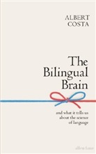 Albert Costa - The Bilingual Brain