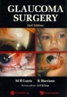 Raymond Harrison, Maurice H Luntz, Maurice H. Luntz - Glaucoma Surgery (2nd Edition)