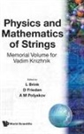 D Friedan A M Polyakov L Brink, A M Polyakov, Lars Brink, D Friedan, D. Friedan, L Brink... - PHYS. & MATHEMATICS OF STRINGS (B/H)