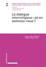 François-Xavier Amherdt, Mariano Delgado, François-Xavier Amherdt, Mariano Delgado - Le dialogue interreligieux : où en sommes-nous?