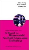Gilson Khang, Moon Suk Kim, Hai Bang Lee - A Manual for Biomaterials/Scaffold Fabrication Technology