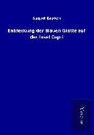 August Kopisch - Entdeckung der Blauen Grotte auf der Insel Capri